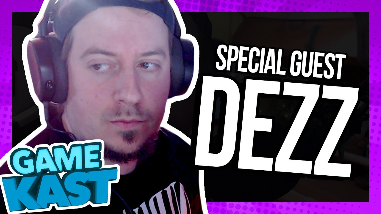Dezz – Game Kast #42