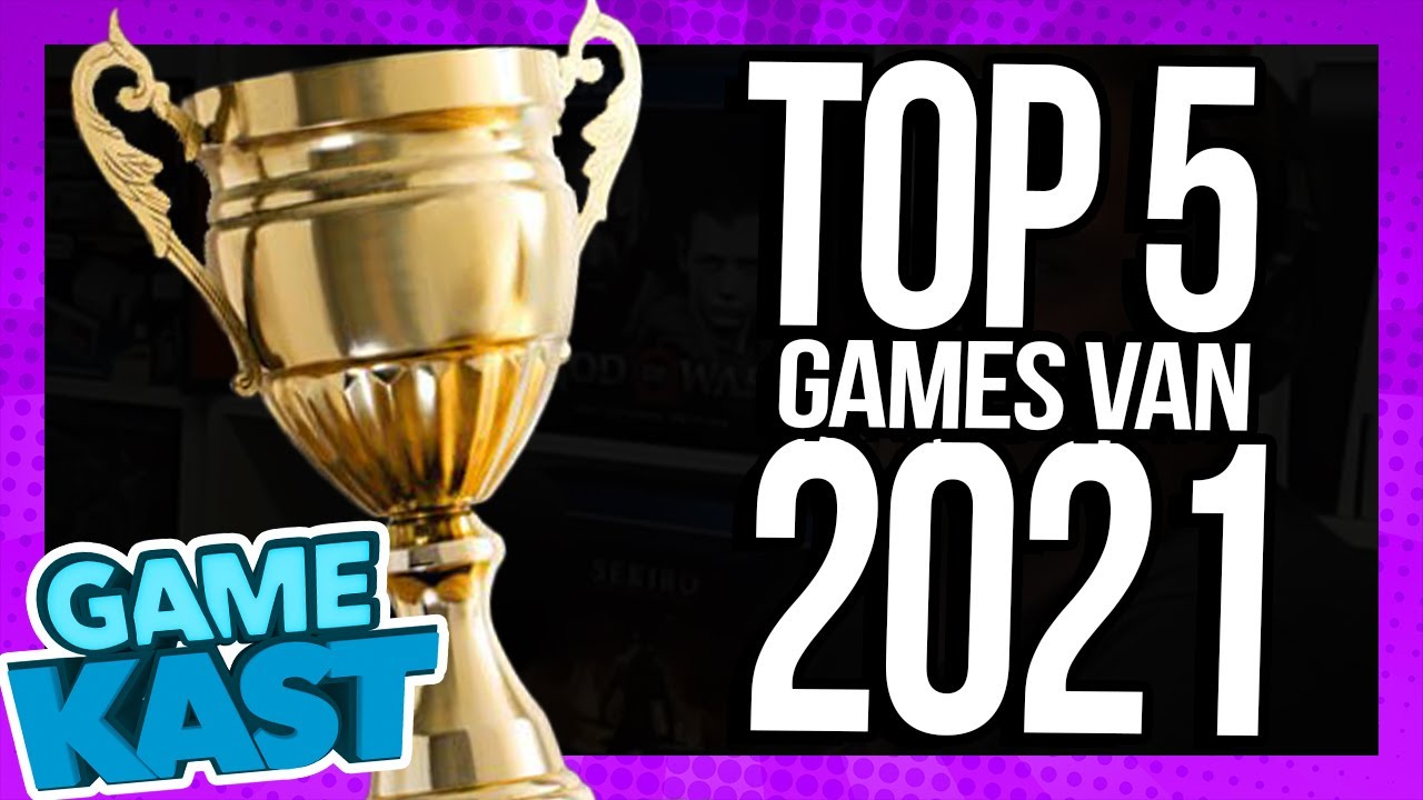Top 5 games van 2021 – Game Kast #93