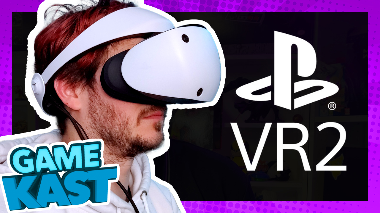 PlayStation VR2 – Game Kast #144